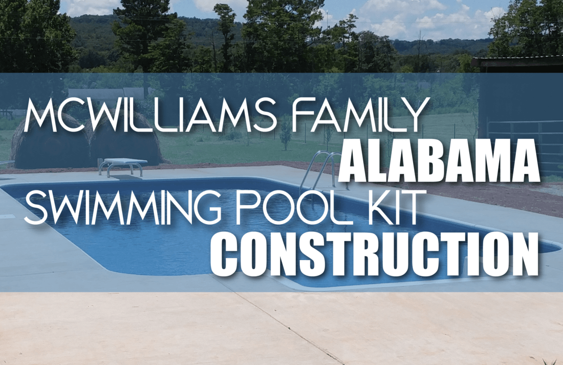 McWilliams Family Alabama Swimming Pool Kit Construction Photos