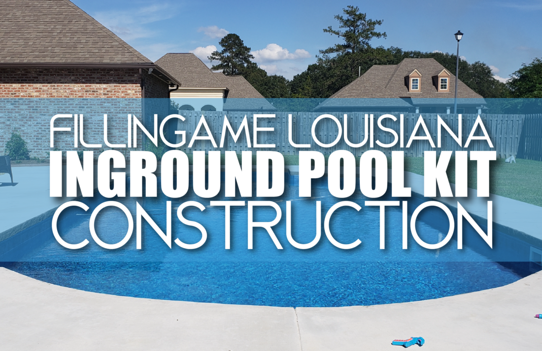 Fillingame Louisiana Inground Pool Kit Construction